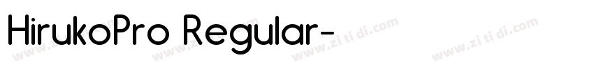 HirukoPro Regular字体转换